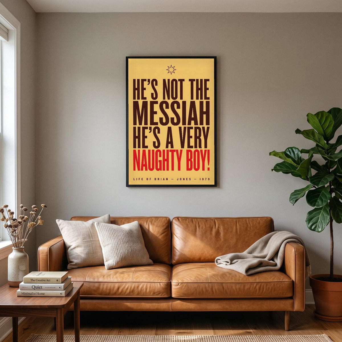 Hes Not The Messiah Hes A Very Naughty Boy Movie Quote Art Print