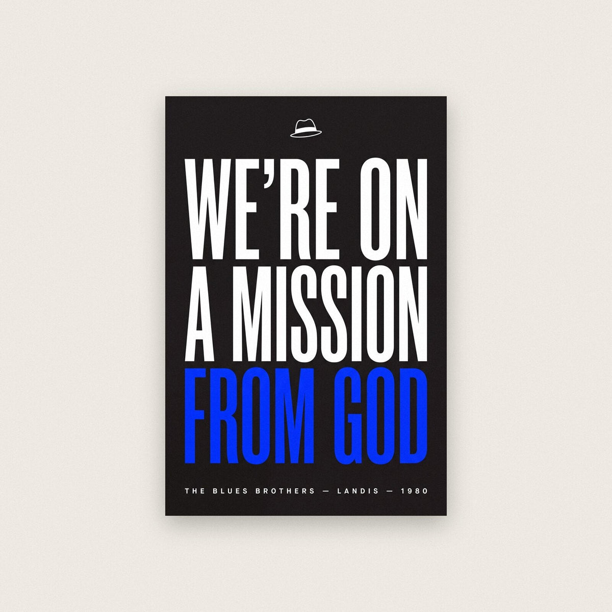 Were On A Mission From God Movie Quote Art Print