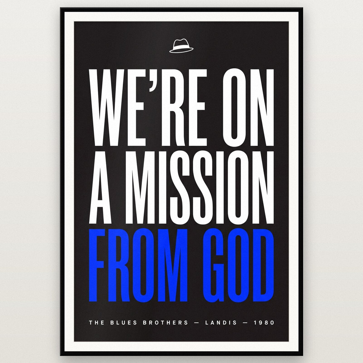 Were On A Mission From God Movie Quote Art Print