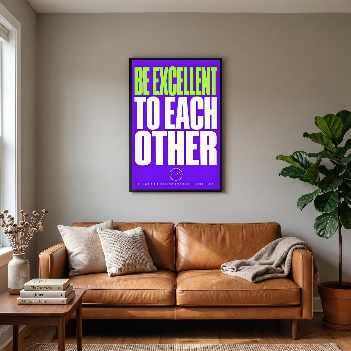 Be Excellent To Each Other Movie Quote Art Print