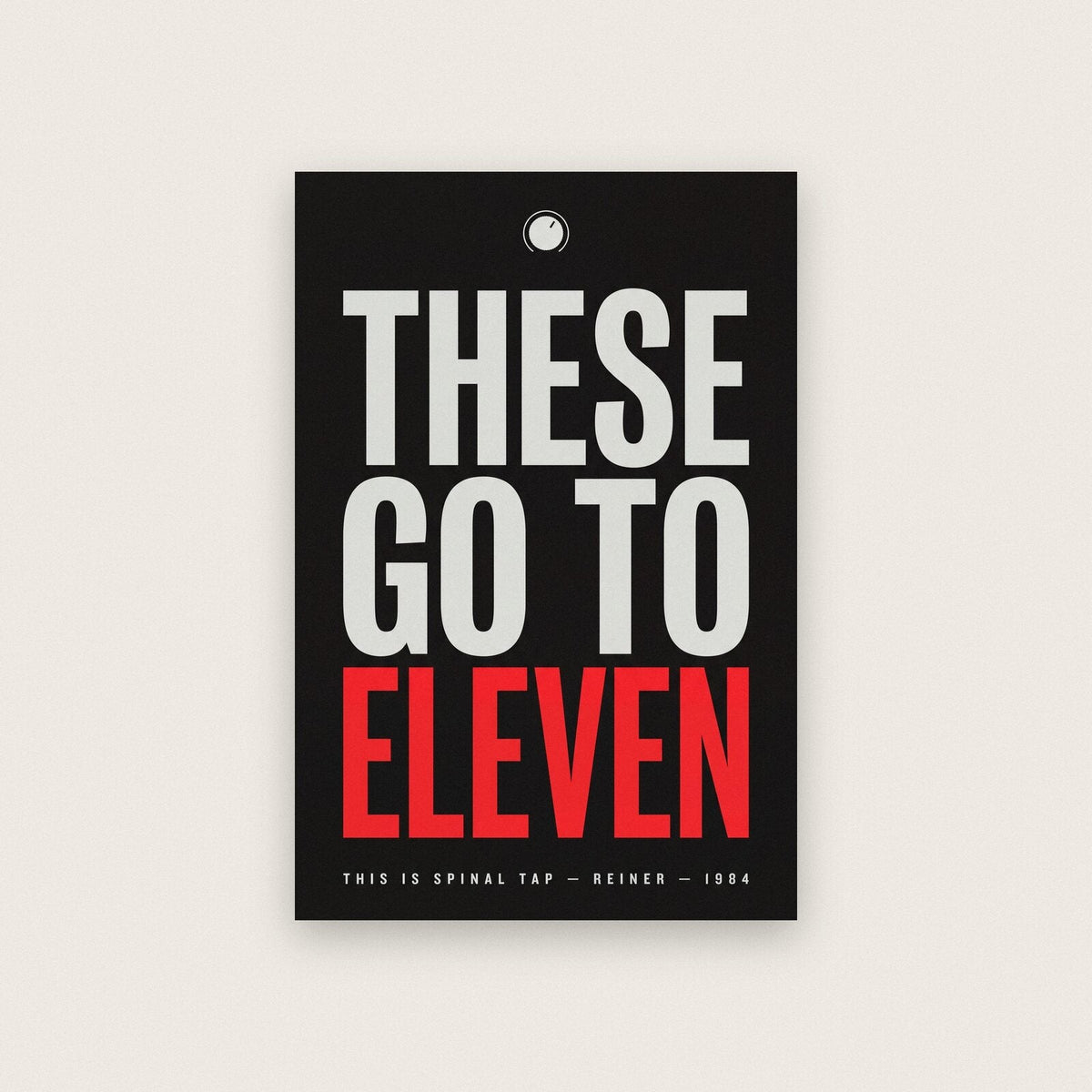 These Go To Eleven Movie Quote Art Print