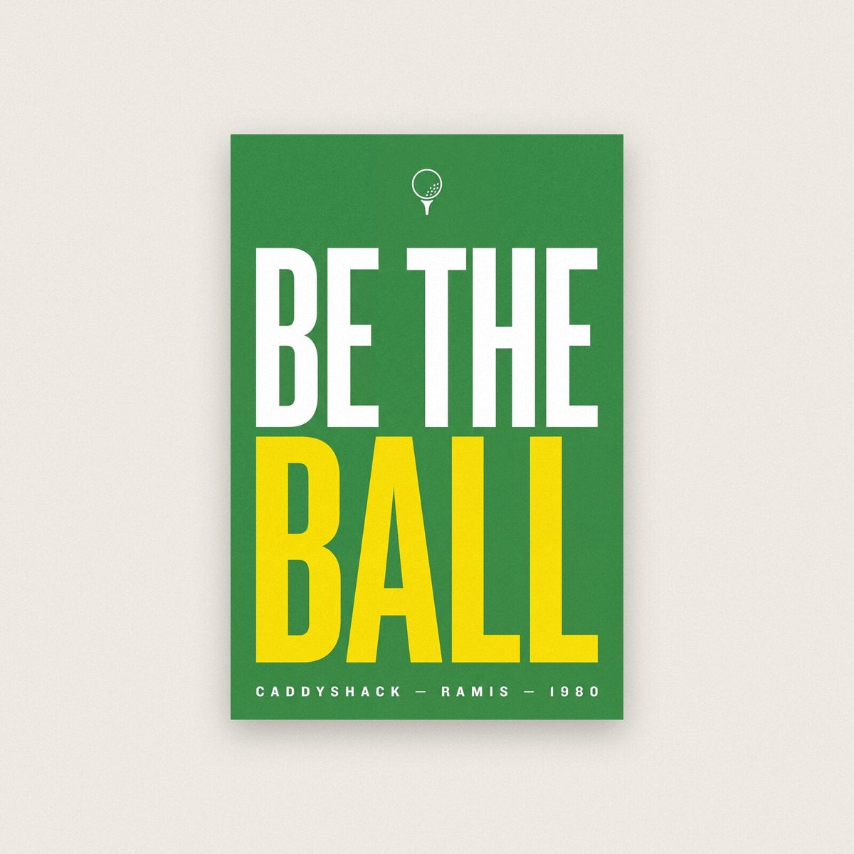Be The Ball Movie Quote Art Print