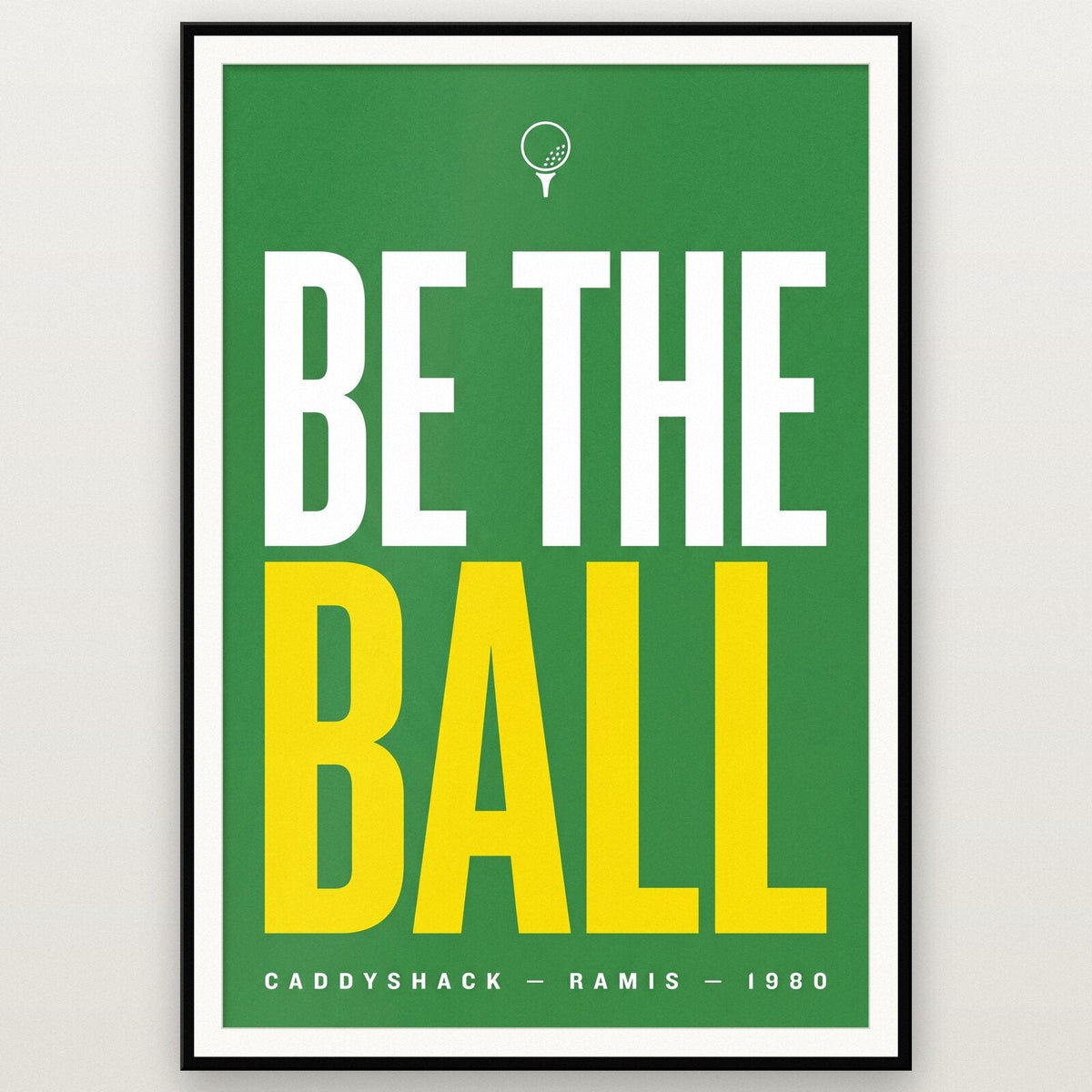 Be The Ball Movie Quote Art Print