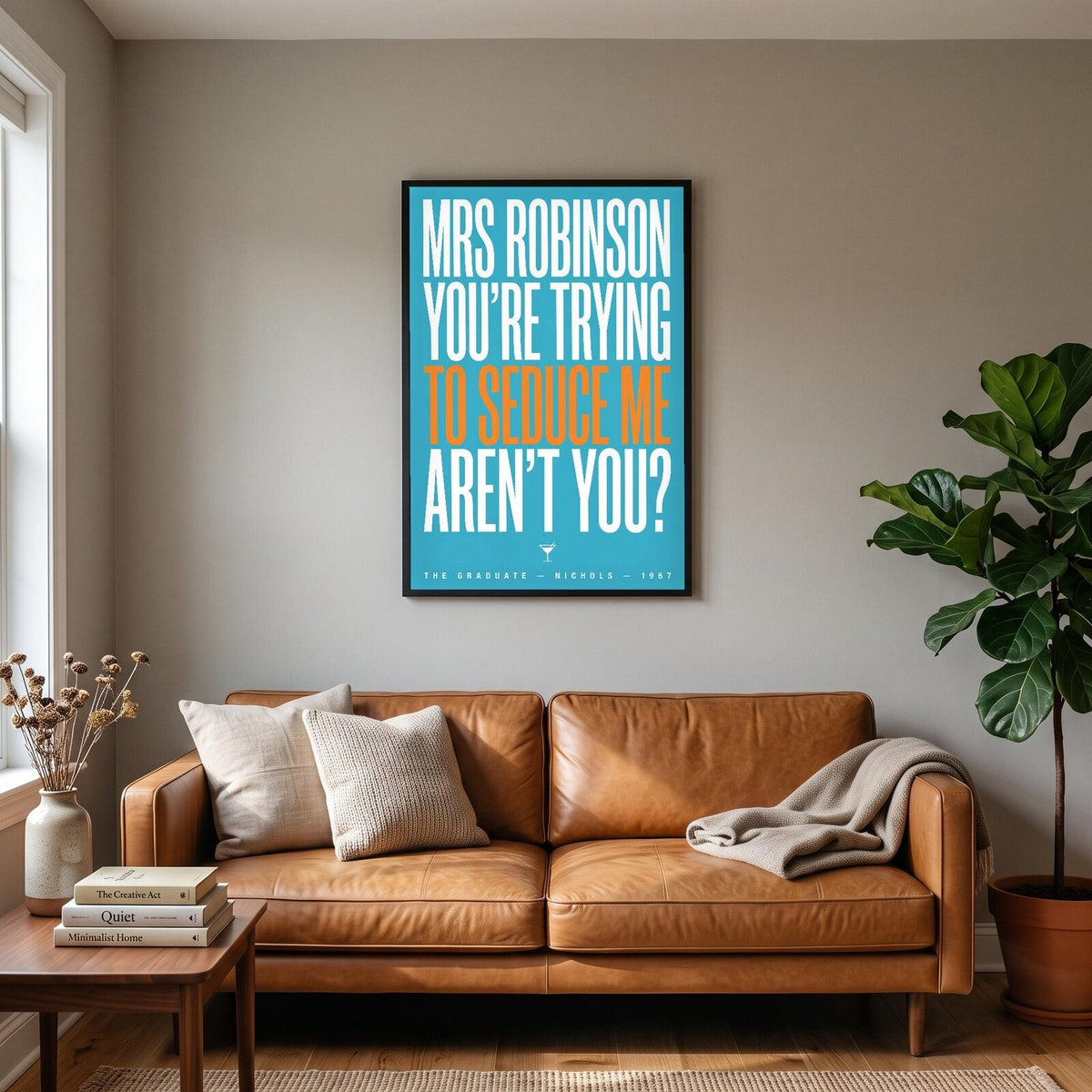 Mrs Robinson Youre Trying To Seduce Me Movie Quote Art Print