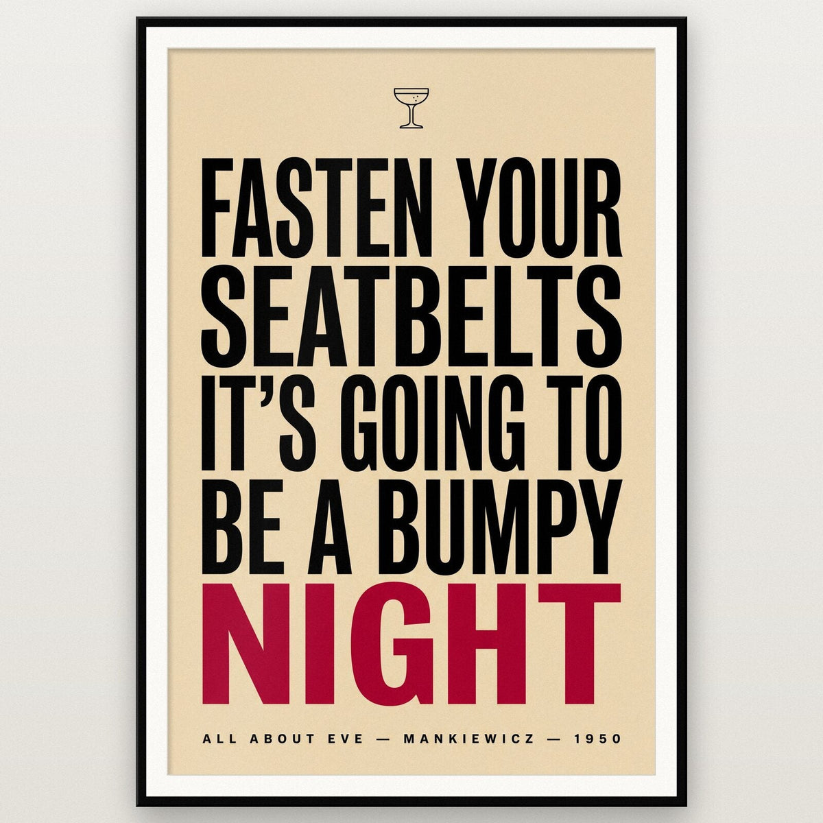 Fasten Your Seatbelts Its Going To Be A Bumpy Night Movie Quote Art Print