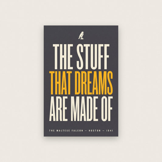 The Stuff That Dreams Are Made Of Movie Quote Art Print