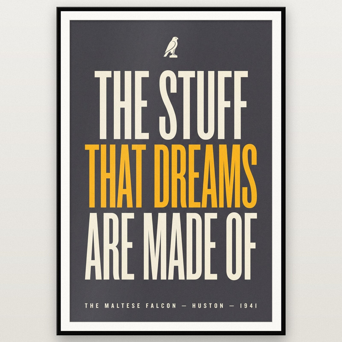 The Stuff That Dreams Are Made Of Movie Quote Art Print