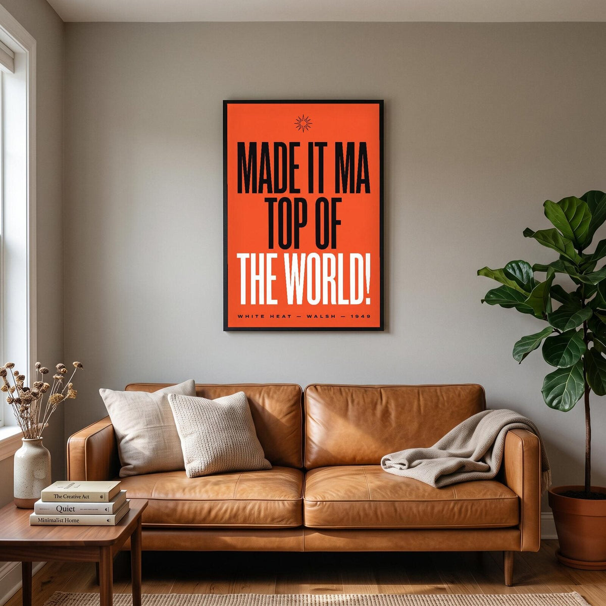 Made It Ma Top Of The World Movie Quote Art Print