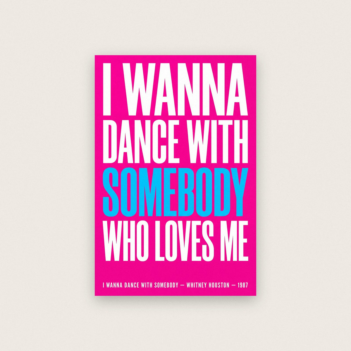 I Wanna Dance With Somebody Lyrics Print