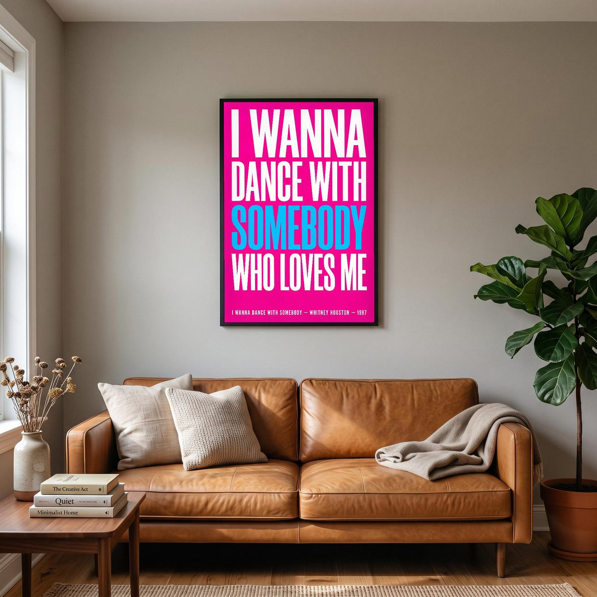 I Wanna Dance With Somebody Lyrics Print hanging on a living room wall