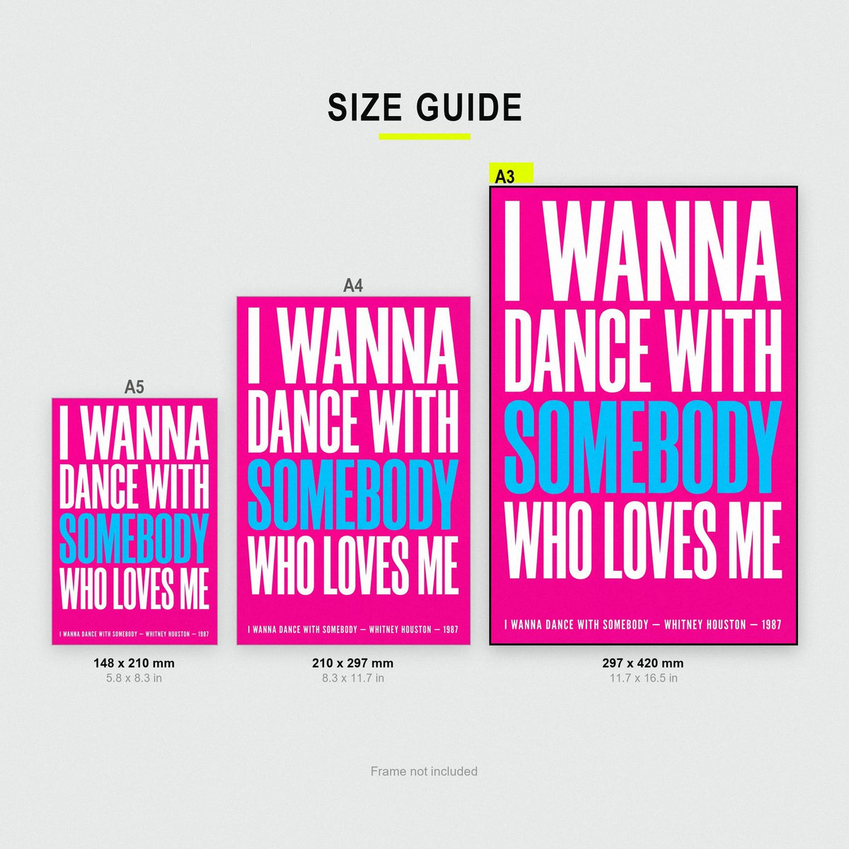 I Wanna Dance With Somebody Lyrics Print size guide showing A3, A4 and A5