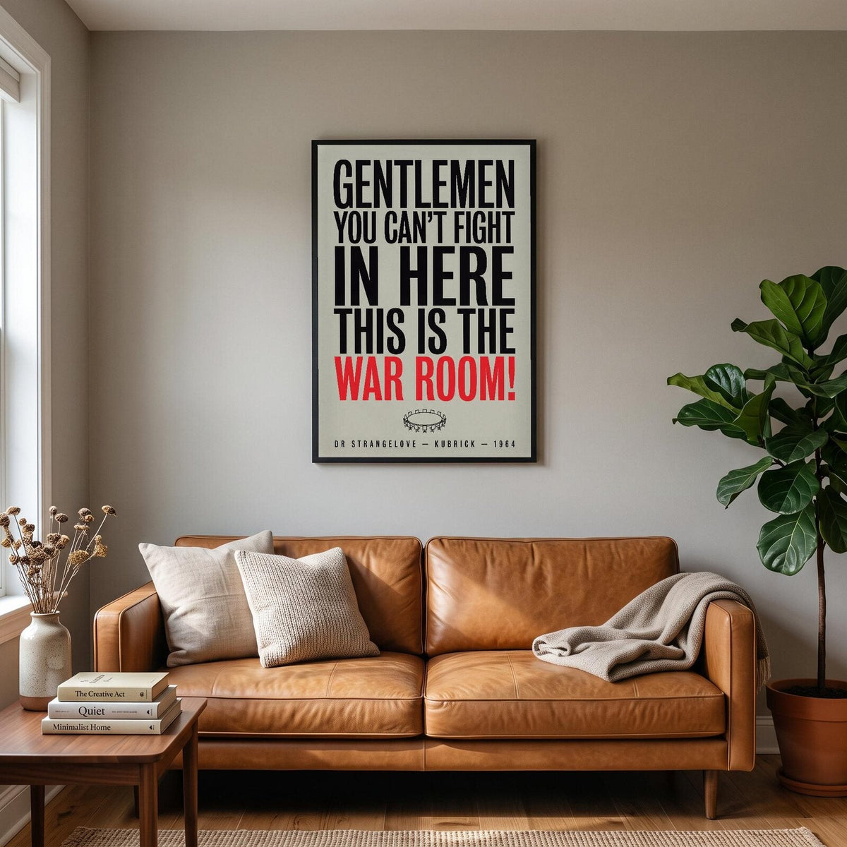 Gentlemen You Cant Fight In Here This Is The War Room Movie Quote Art Print