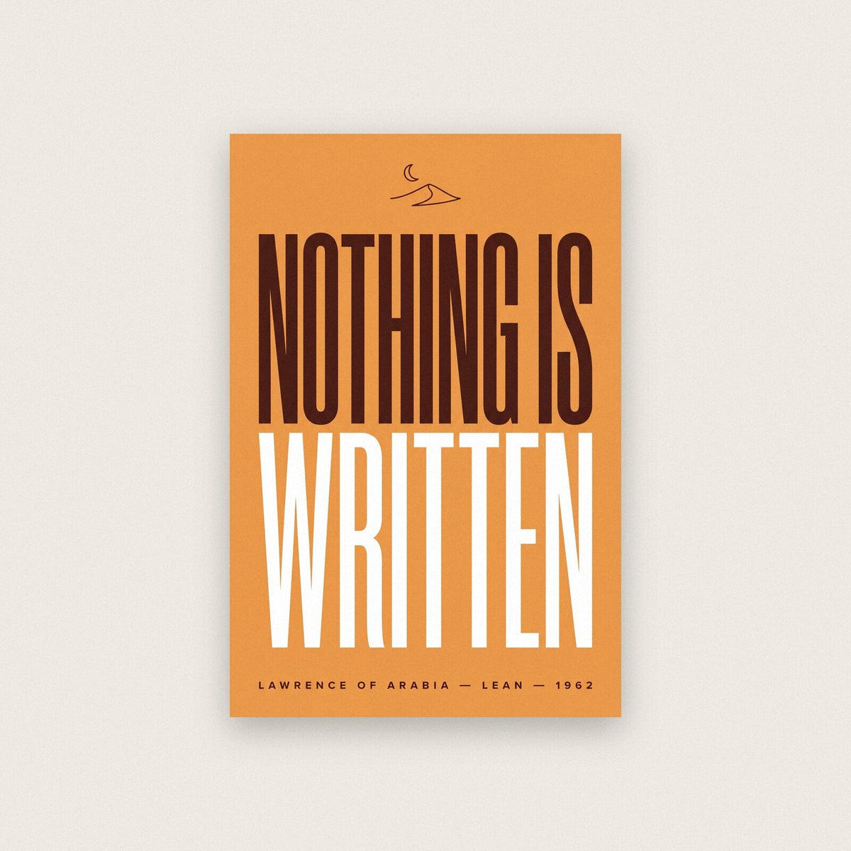 Nothing Is Written Movie Quote Art Print