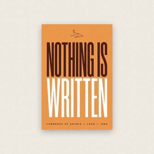 Nothing Is Written Movie Quote Art Print