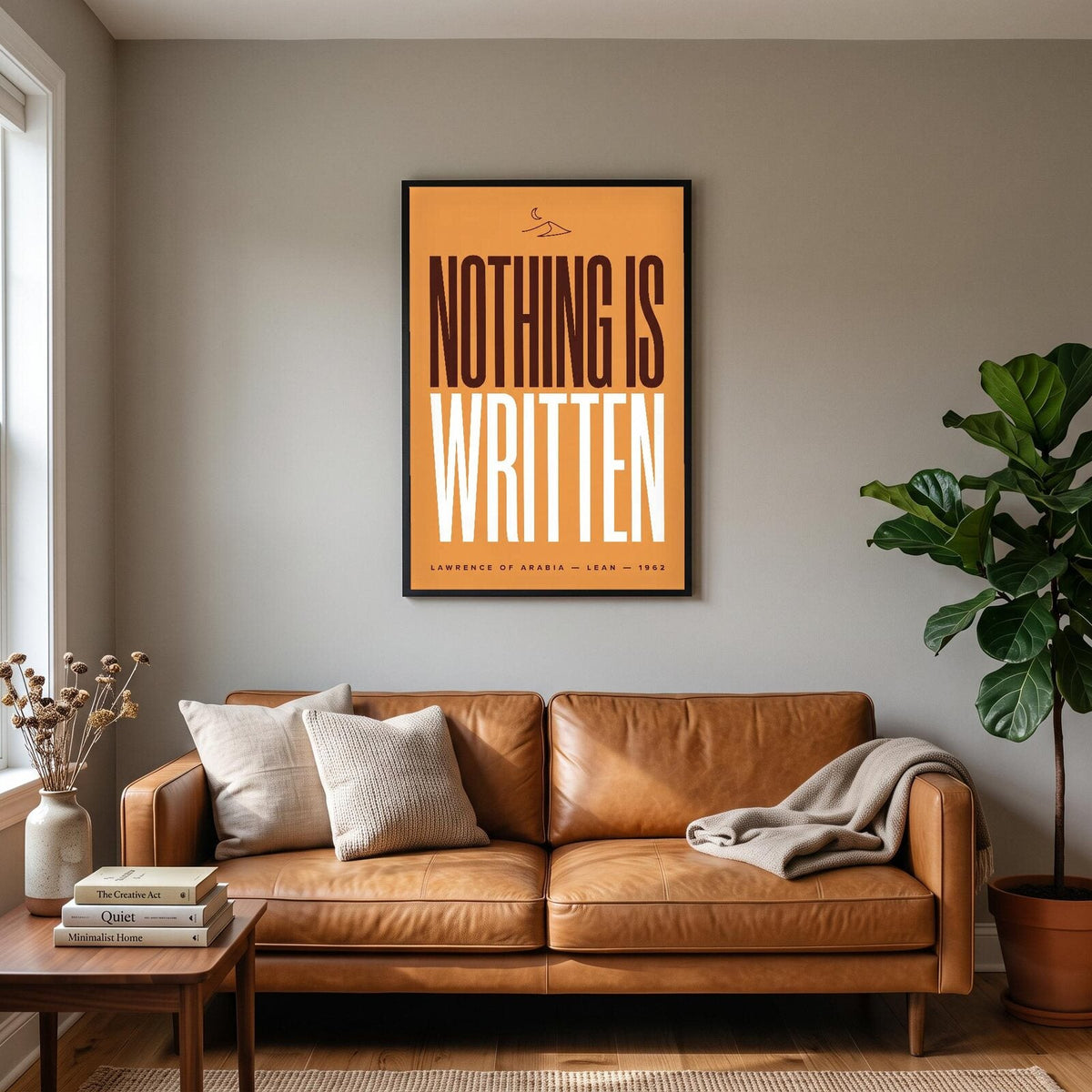 Nothing Is Written Movie Quote Art Print