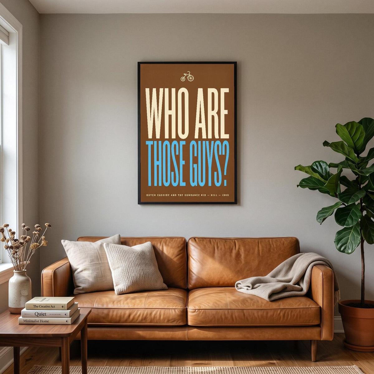 Who Are Those Guys Movie Quote Art Print