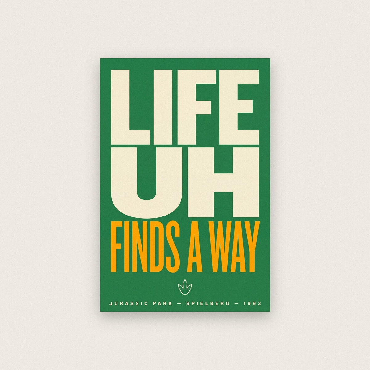 Life Uh Finds A Way Movie Quote Art Print