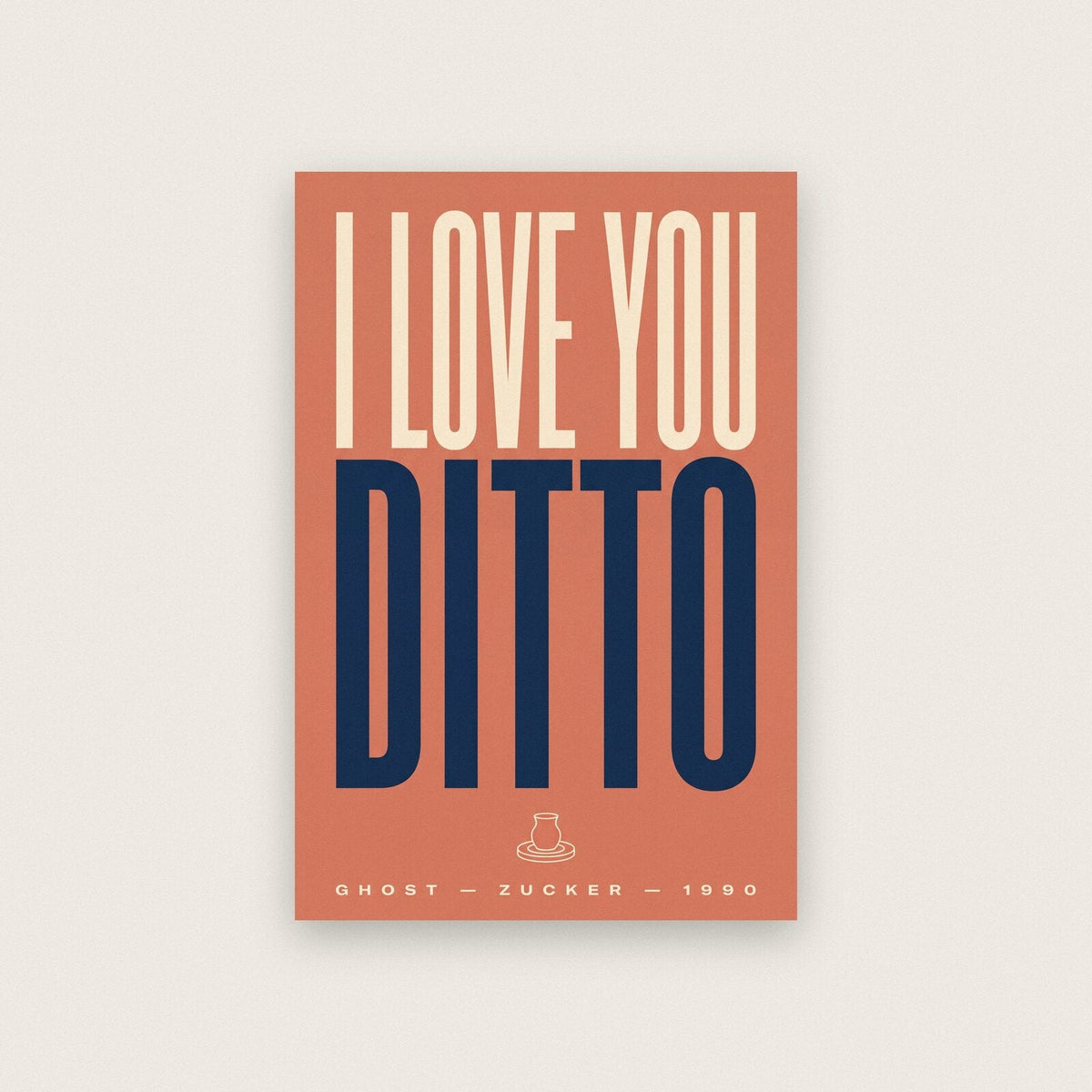 I Love You Ditto Movie Quote Art Print