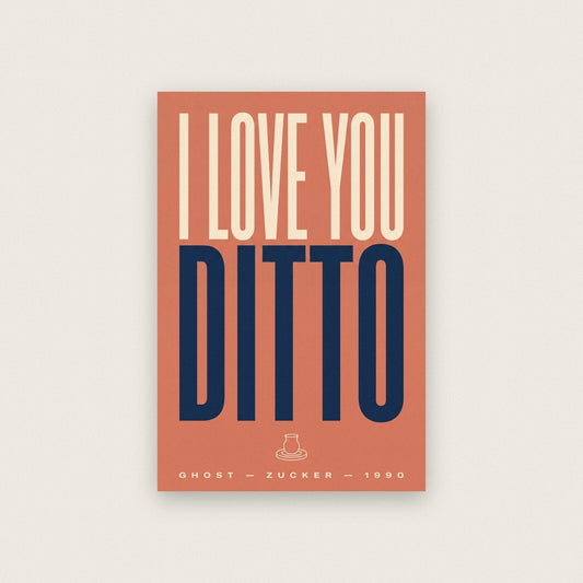 I Love You Ditto Movie Quote Art Print