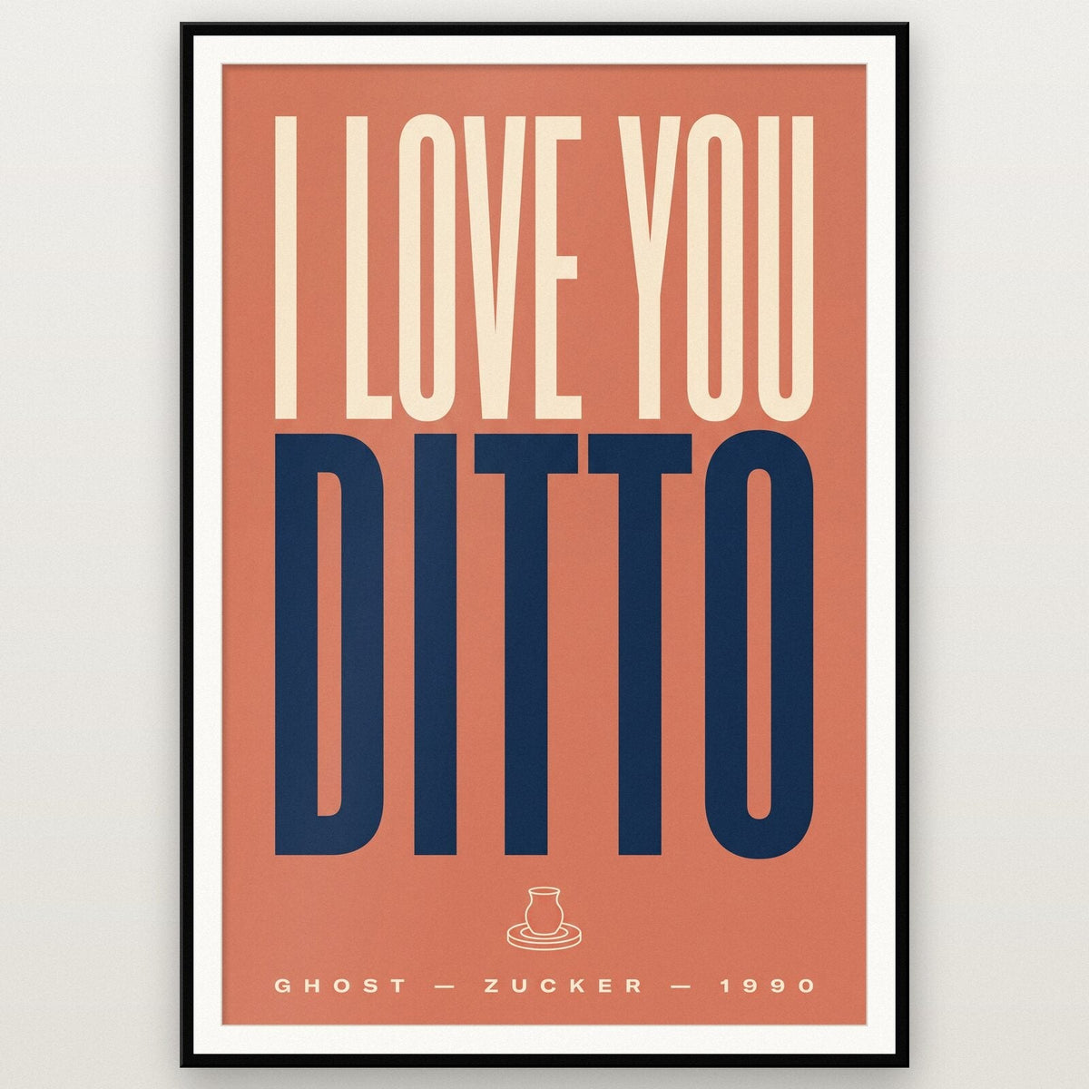 I Love You Ditto Movie Quote Art Print