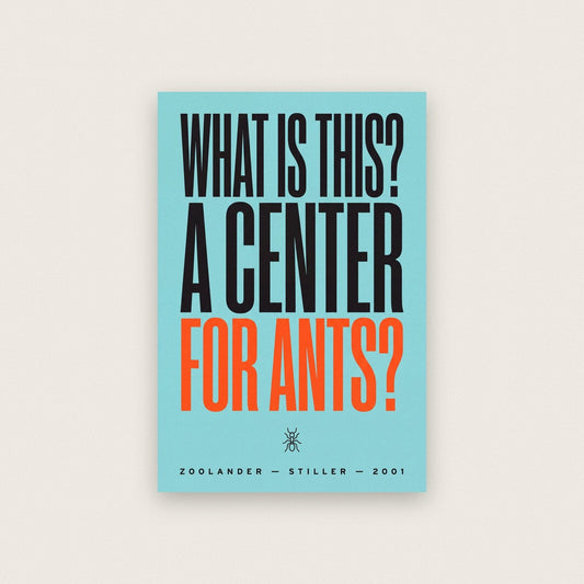 What Is This A Center For Ants Movie Quote Art Print