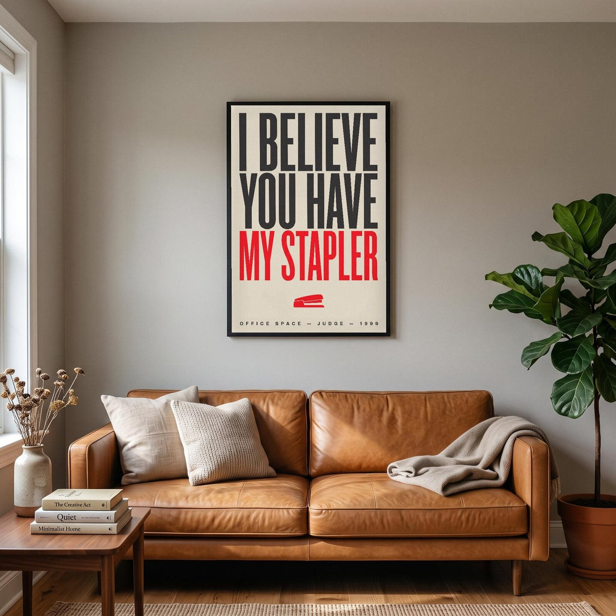 I Believe You Have My Stapler Movie Quote Art Print