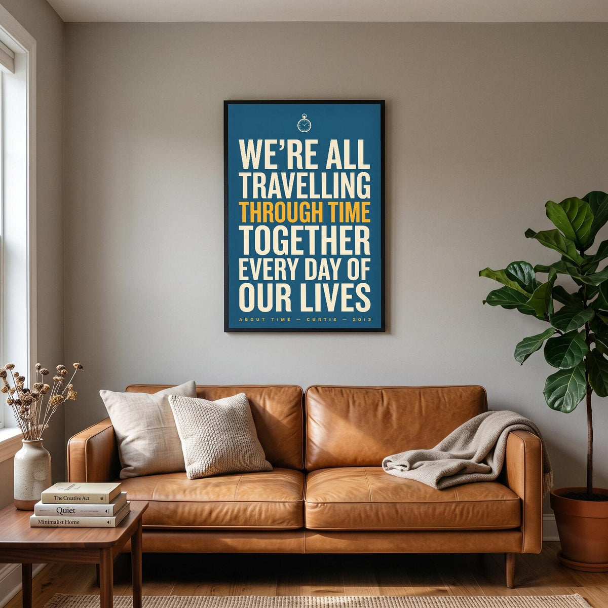 Were All Travelling Through Time Together Movie Quote Art Print