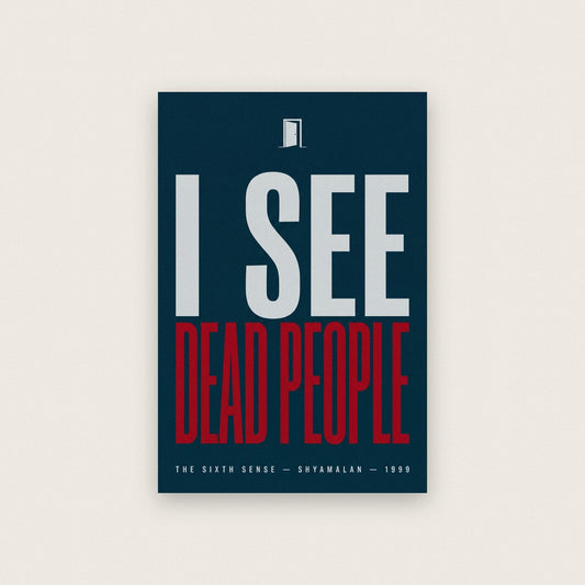 I See Dead People Movie Quote Art Print
