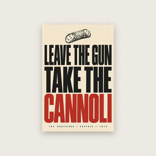 Leave The Gun Take The Cannoli Movie Quote Art Print
