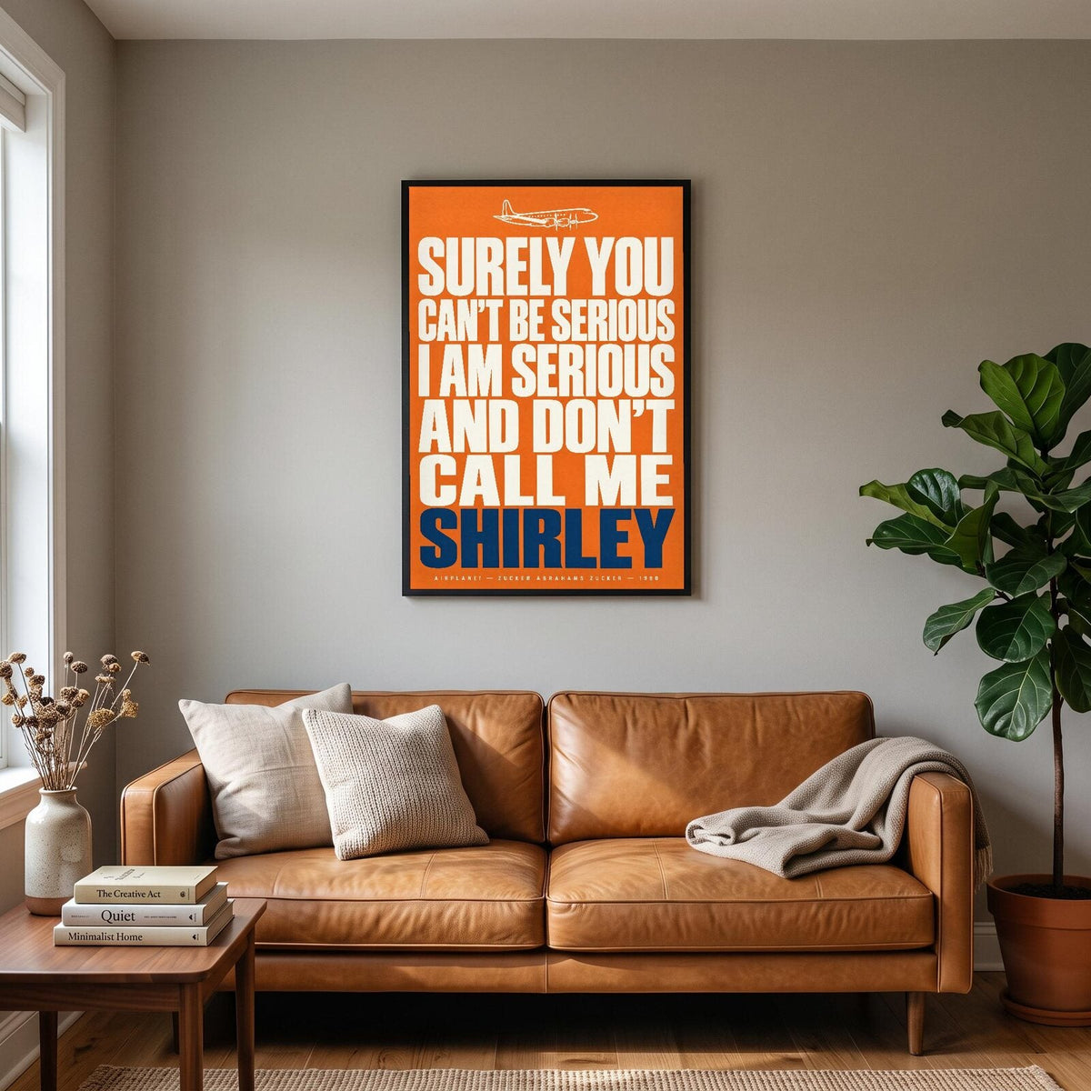 Surely You Cant Be Serious Dont Call Me Shirley Movie Quote Art Print