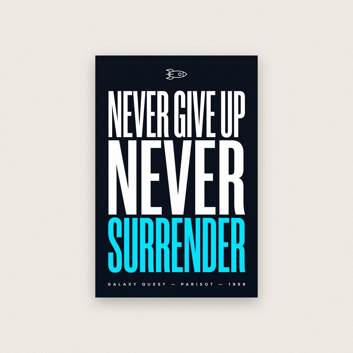 Never Give Up Never Surrender Movie Quote Art Print
