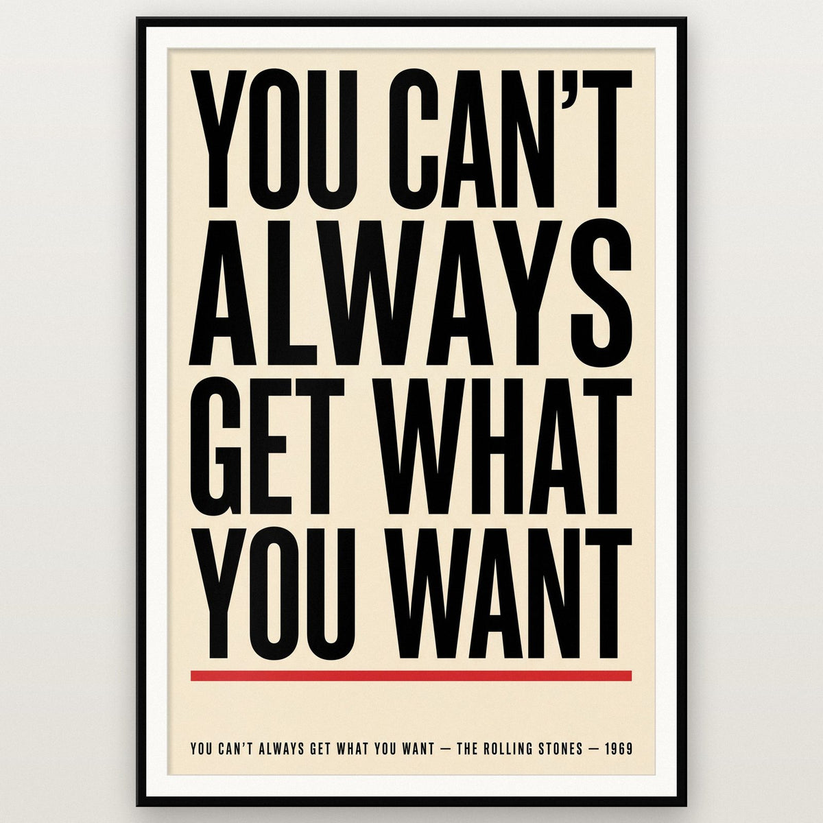 You Can't Always Get What You Want Lyrics Print shown in a black frame