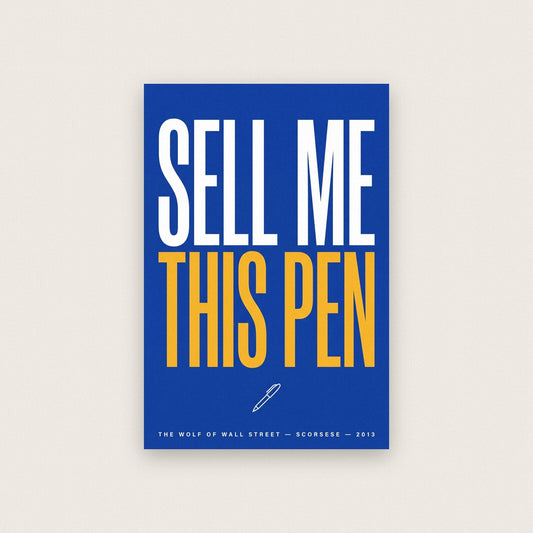 Sell Me This Pen Movie Quote Art Print