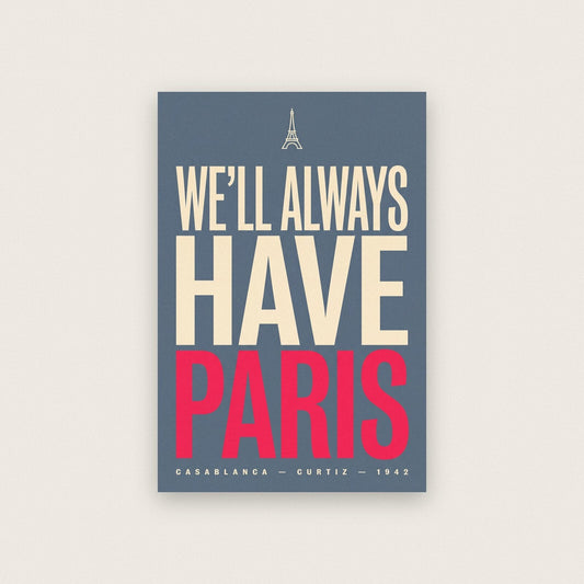 Well Always Have Paris Movie Quote Art Print