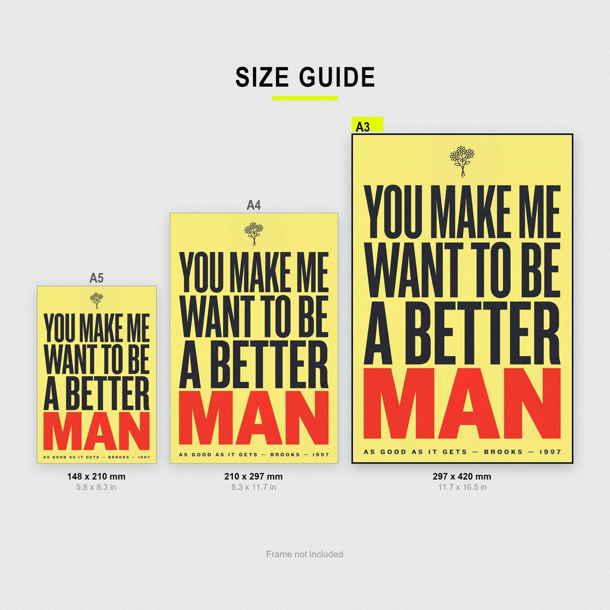 You Make Me Want To Be A Better Man Movie Quote Art Print