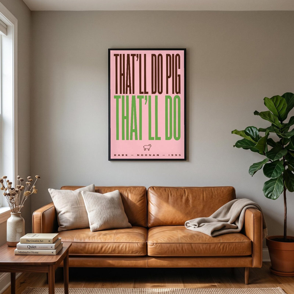 Thatll Do Pig Thatll Do Movie Quote Art Print