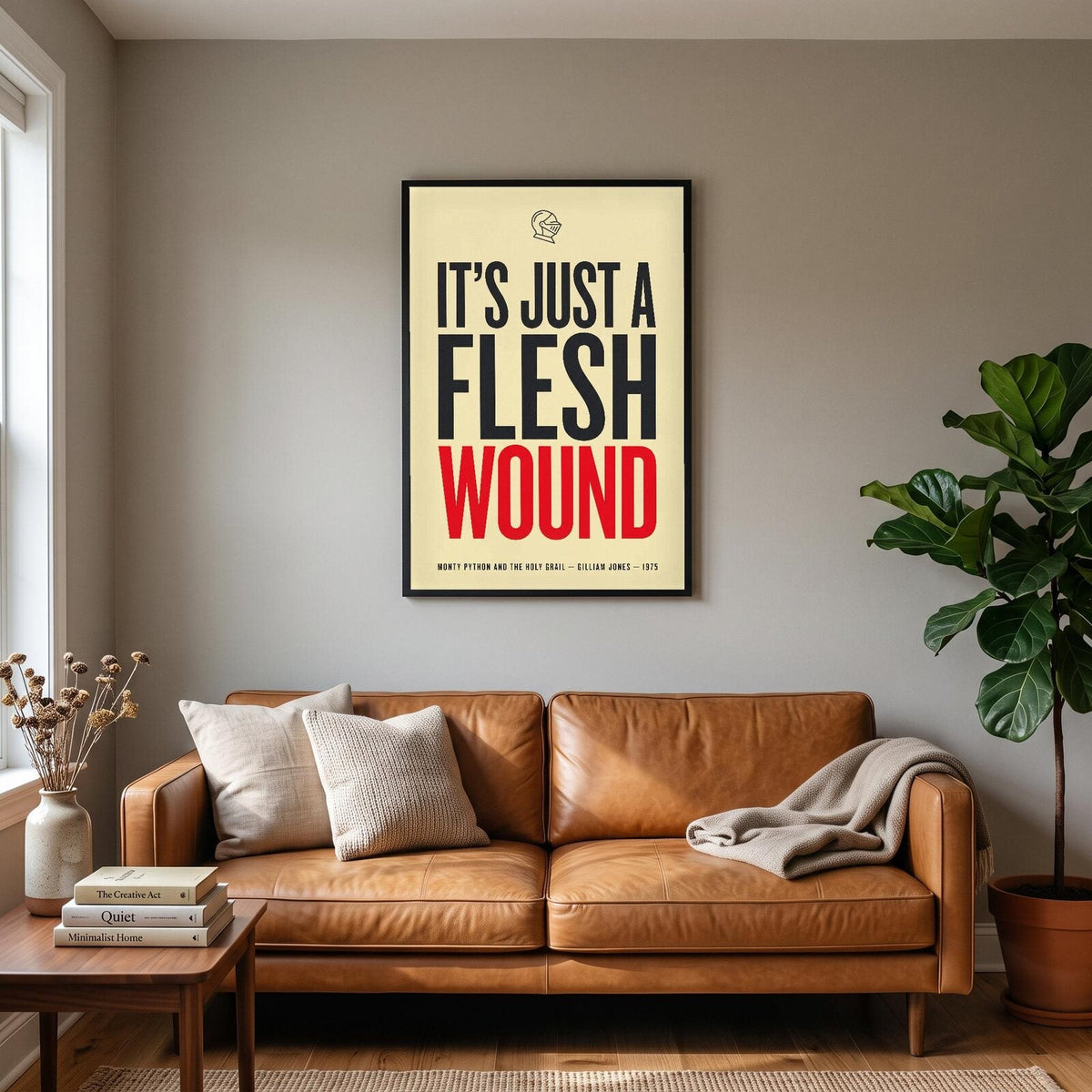 Its Just A Flesh Wound Movie Quote Art Print