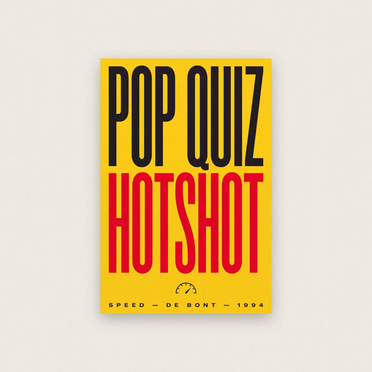 Pop Quiz Hotshot Movie Quote Art Print