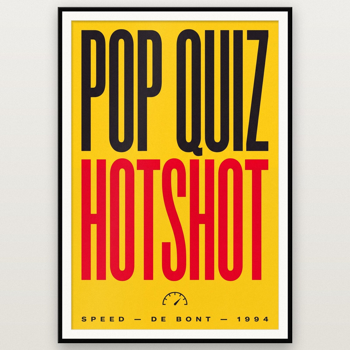 Pop Quiz Hotshot Movie Quote Art Print