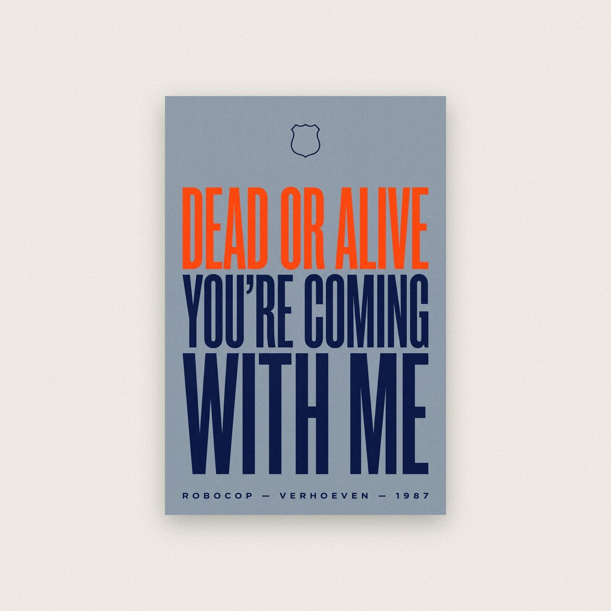 Dead Or Alive Youre Coming With Me Movie Quote Art Print