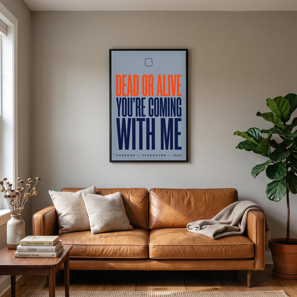 Dead Or Alive Youre Coming With Me Movie Quote Art Print