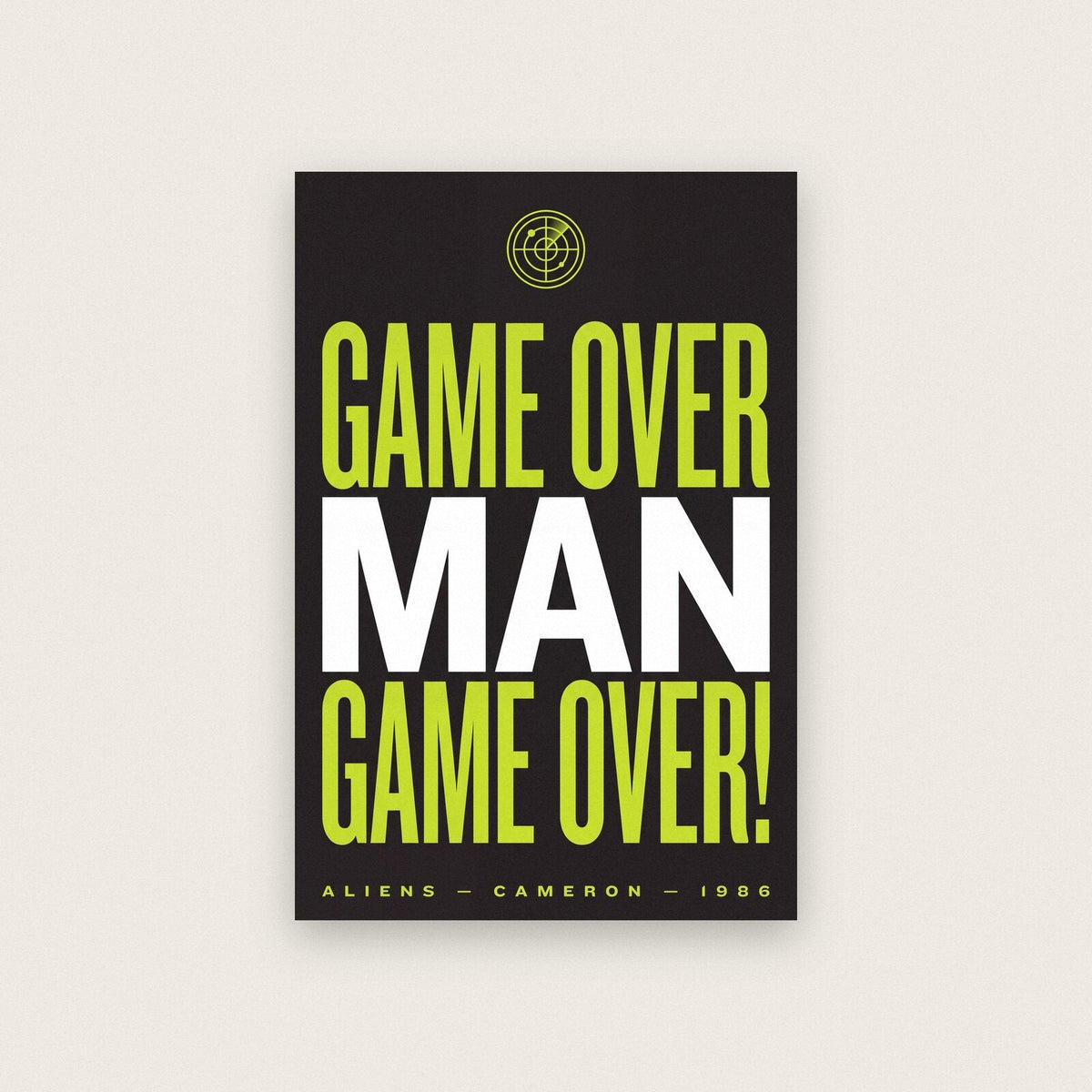 Game Over Man Game Over Movie Quote Art Print