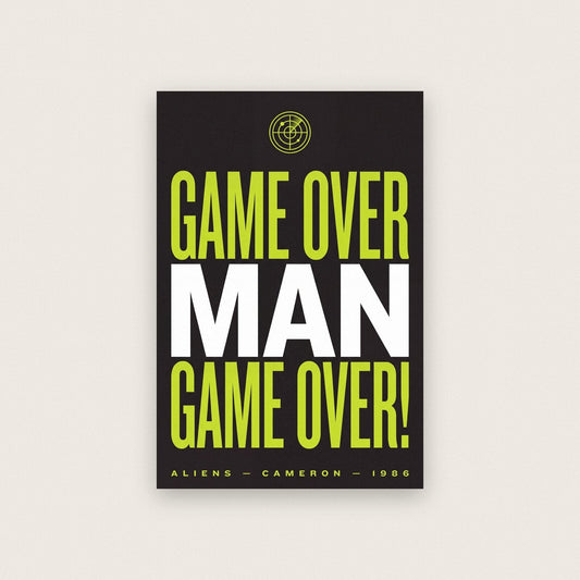 Game Over Man Game Over Movie Quote Art Print