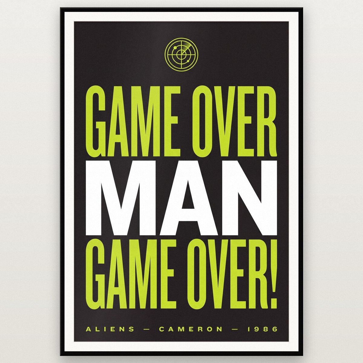 Game Over Man Game Over Movie Quote Art Print