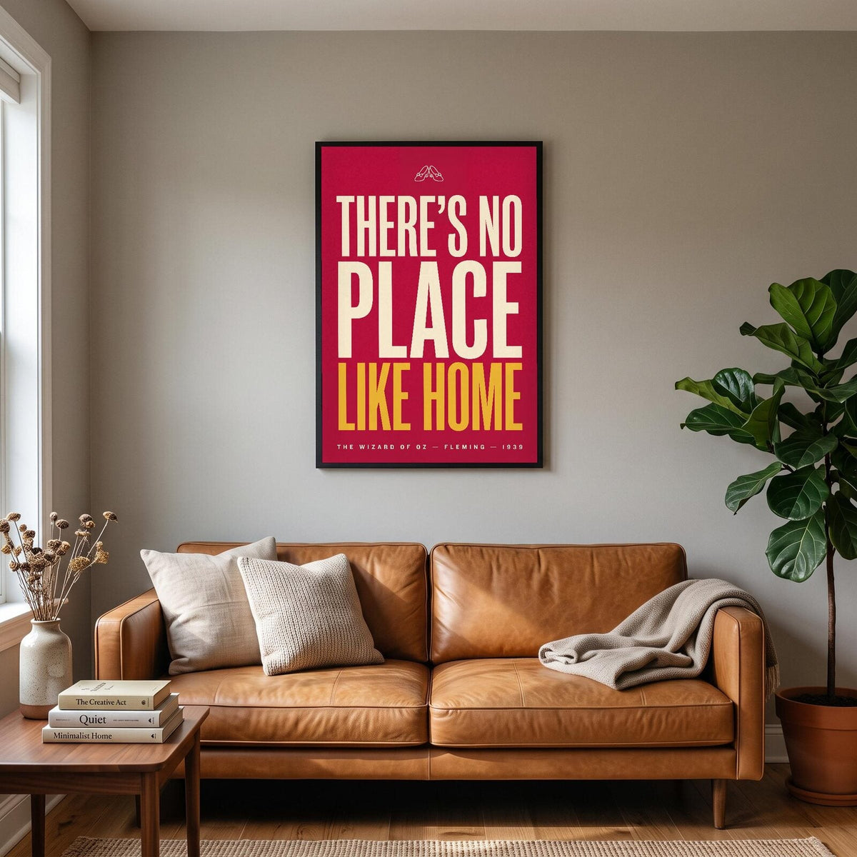 Theres No Place Like Home Movie Quote Art Print