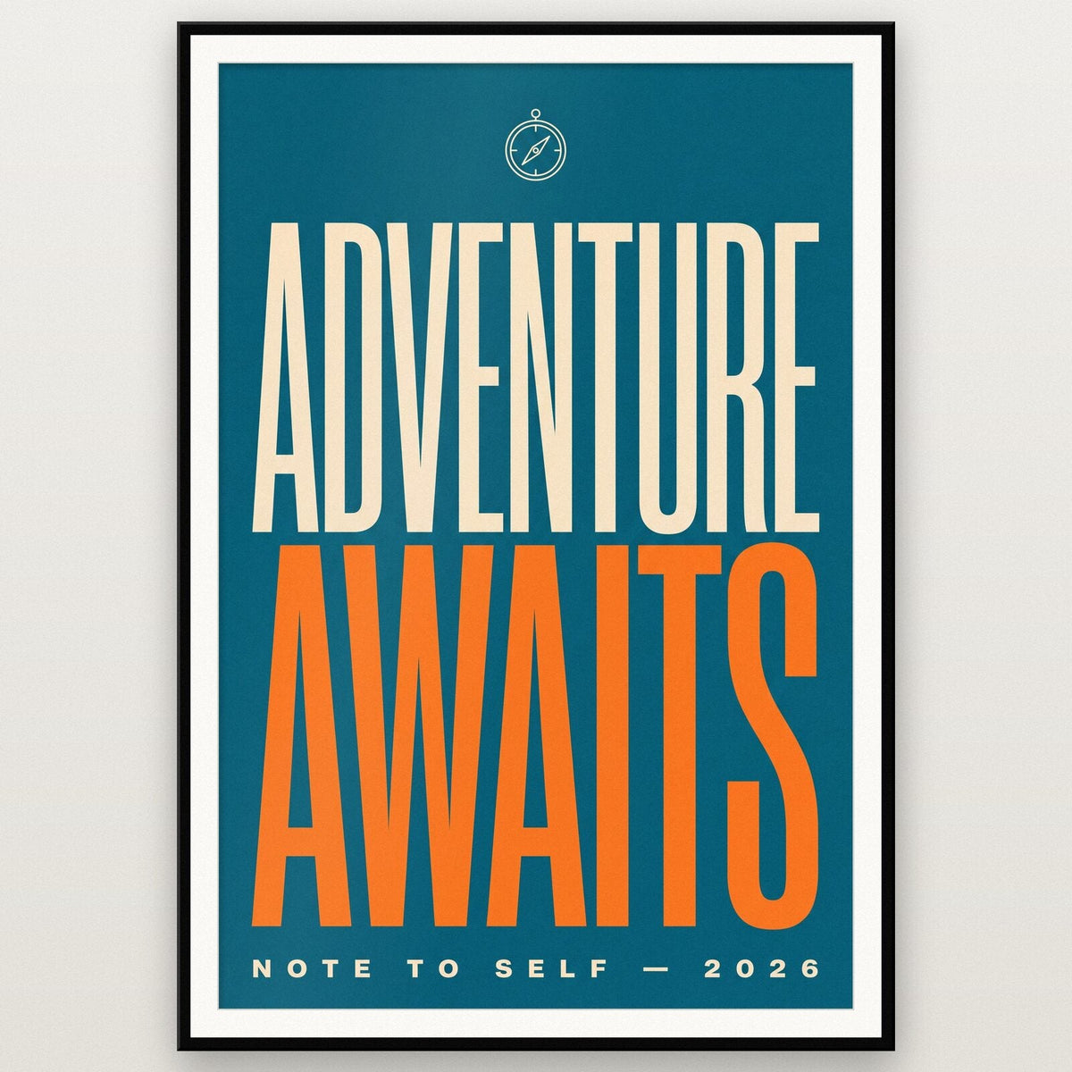 Adventure Awaits Note To Self Typography Art Print