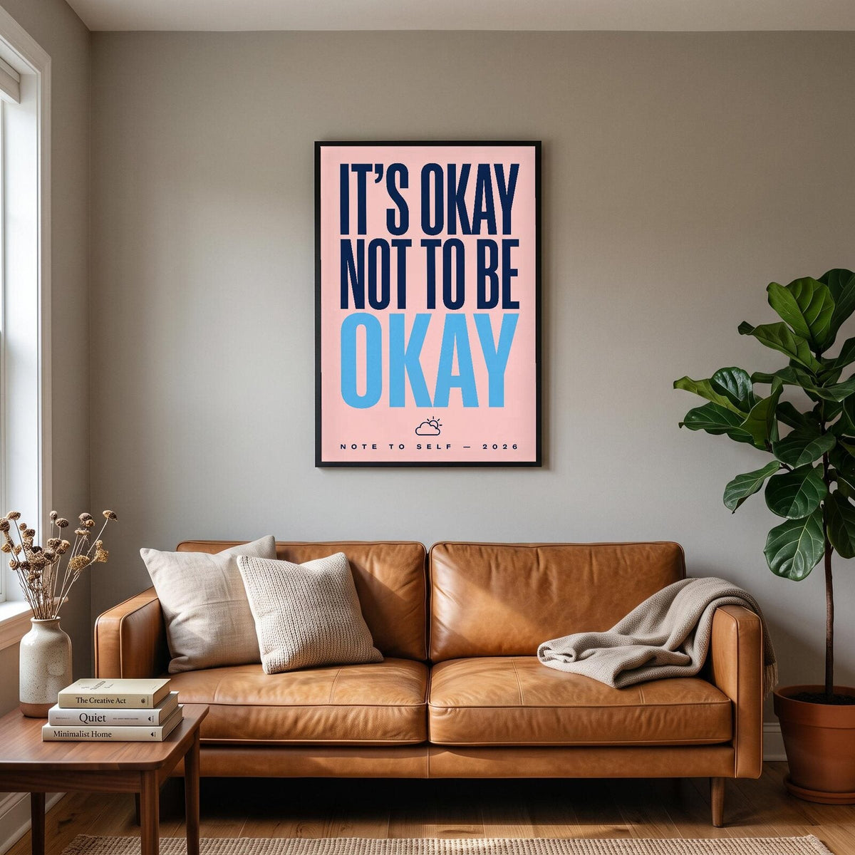 Its Okay Not To Be Okay Note To Self Typography Art Print