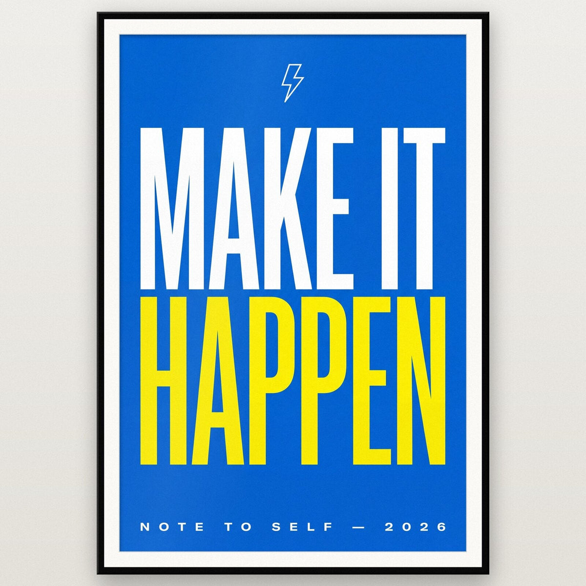 Make It Happen Note To Self Typography Art Print
