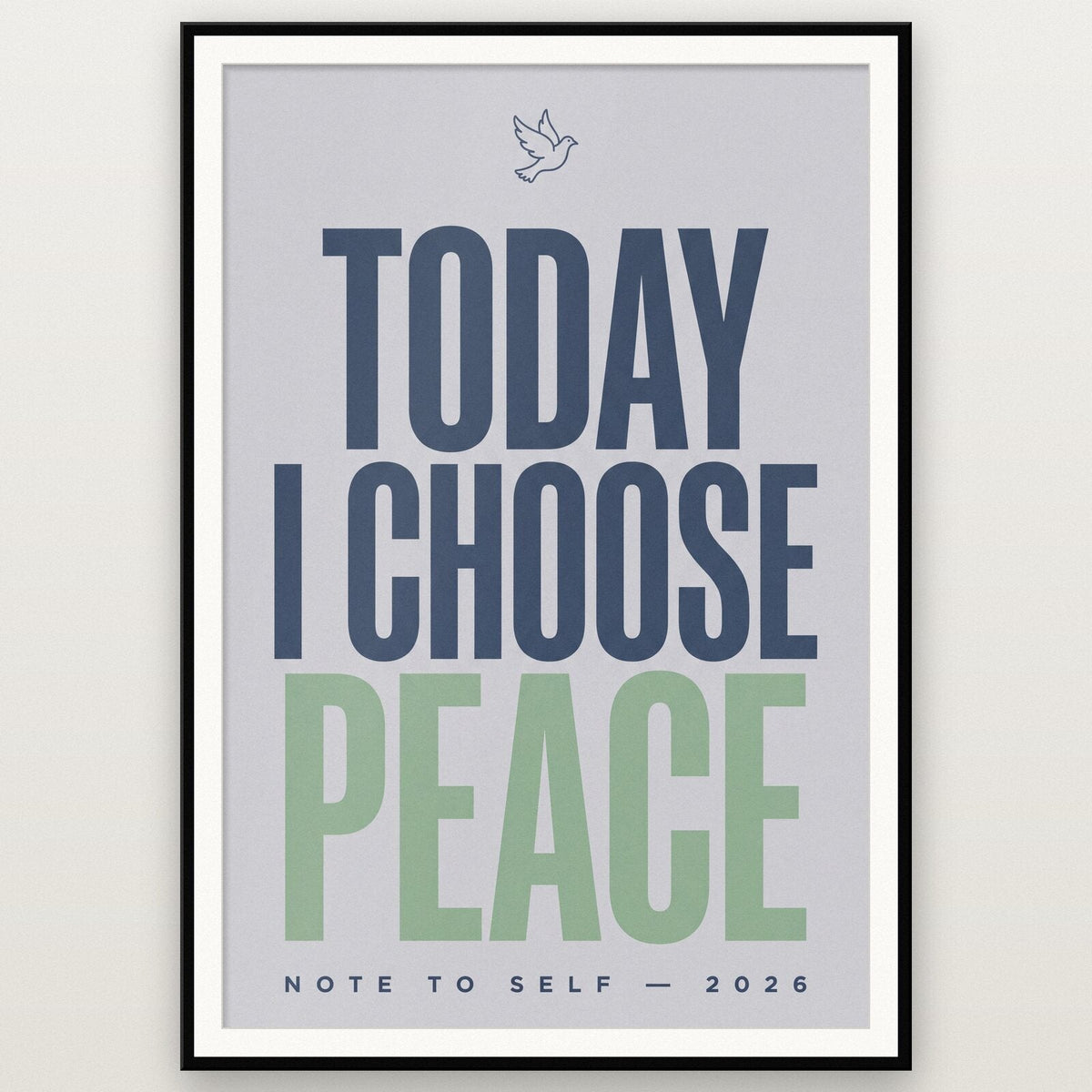 Today I Choose Peace Note To Self Typography Art Print