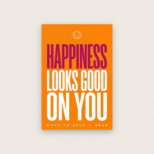 Happiness Looks Good On You Note To Self Typography Art Print